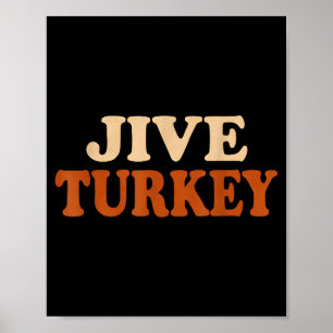 Jive Turkey Funny Thanksgiving Poster