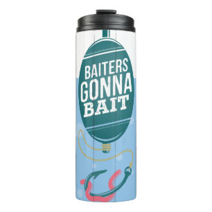 JJ53 Baiters Gonna.tif Thermal Tumbler