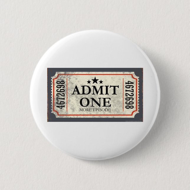 JJ81 Admit One.tif 6 Cm Round Badge (Front)
