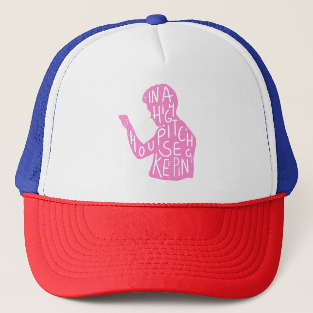 JJs silhouette housekeeping quote  in pastel pink  Trucker Hat (Front)