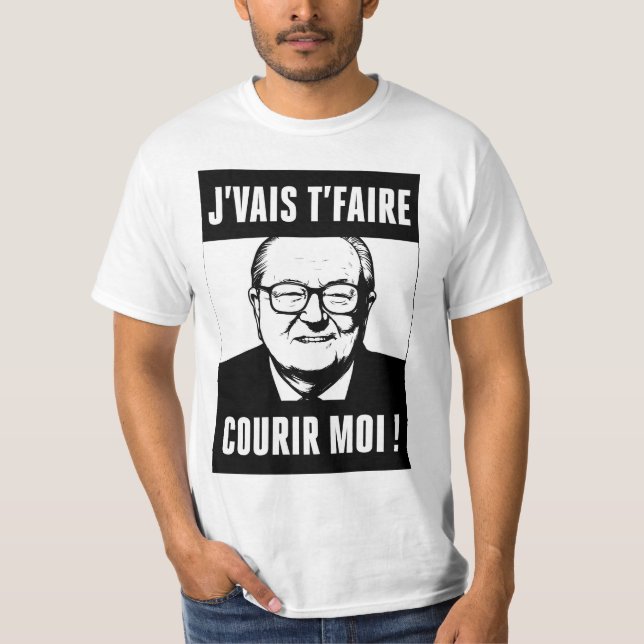 JMLP - Jean Marie Le Pen - "I'll make you run T-Shirt (Front)