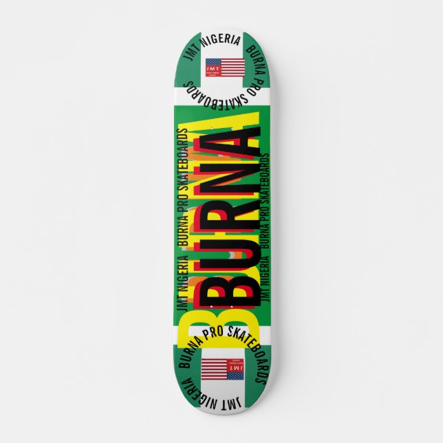 JMT NIGERIA  BURNA  7 3/4" Skateboard Deck (Front)