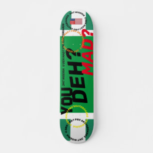 JMT NIGERIA U DEH MAD? 7 3/4" Skateboard Deck