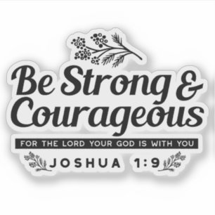 Jo 1:9 Bible Verse Design –Be Strong & Courageous