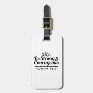 Jo 1:9 Bible Verse Design –Be Strong & Courageous Luggage Tag