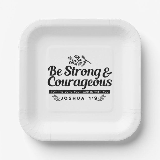 Jo 1:9 Bible Verse Design –Be Strong & Courageous Paper Plate (Front)