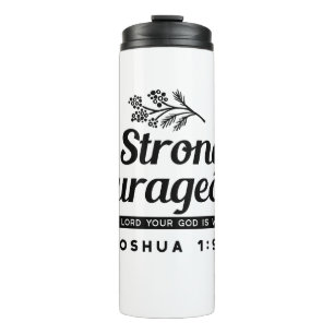 Jo 1:9 Bible Verse Design –Be Strong & Courageous Thermal Tumbler