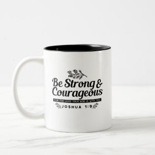 Jo 1:9 Bible Verse Design –Be Strong & Courageous Two-Tone Coffee Mug