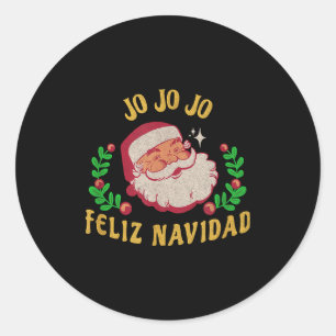 Jo Jo Jo Feliz Navidad Santa Christmas In Spanish Classic Round Sticker