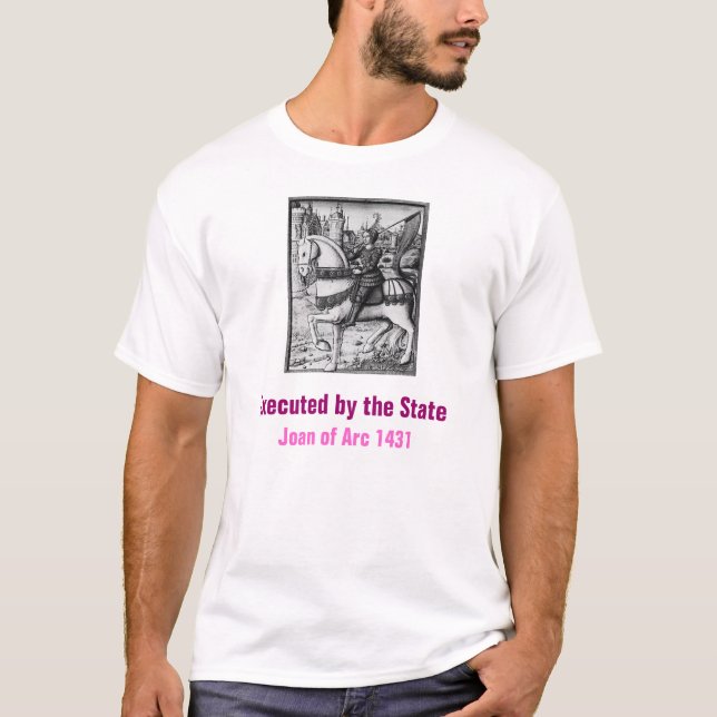 Joan of Arc, Executed by the State T-Shirt (Front)