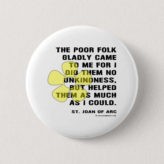 Joan of Arc Helped Poor Folk 6 Cm Round Badge (Front)