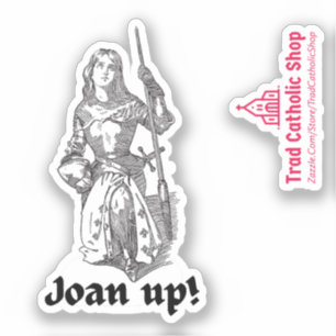 Joan of Arc Joan Up! Cute Catholic Saint Quote