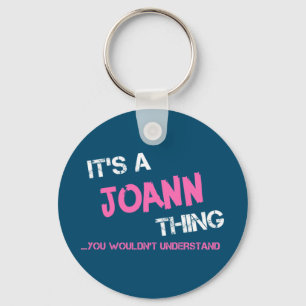 Joann thing you wouldn't understand key ring