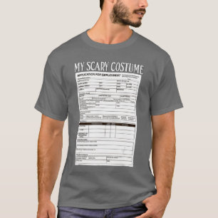 Job Application Funny Scary Halloween Costume Tric T-Shirt