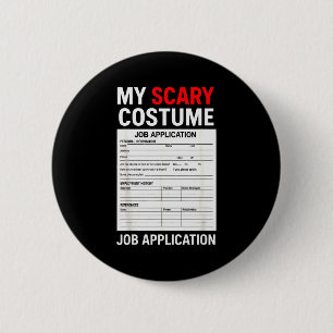Job Application Funny Y Halloween Costume Trick Or 6 Cm Round Badge