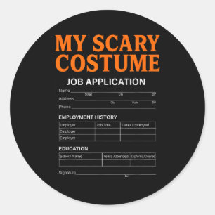 Job Application Funny Y Halloween Costume Trick Or Classic Round Sticker