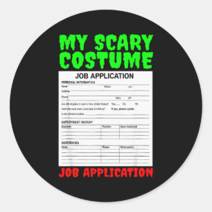 Job Application Funny Y Halloween Costume Trick Or Classic Round Sticker