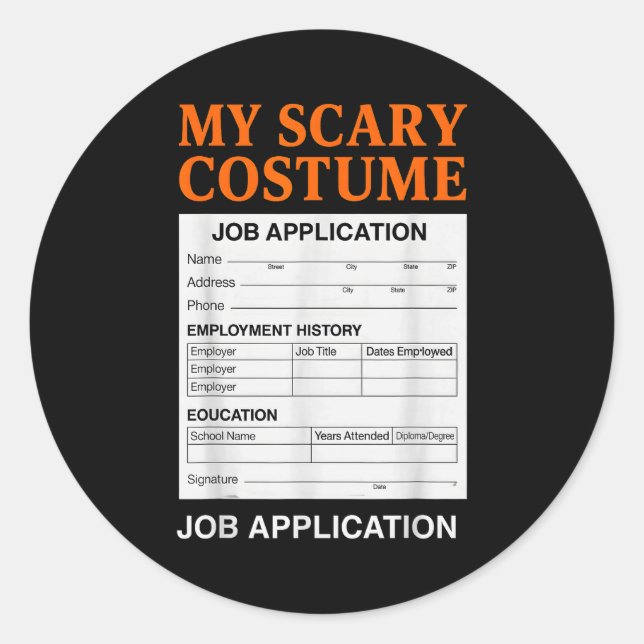Job Application Funny Y Halloween Costume Trick Or Classic Round Sticker (Front)