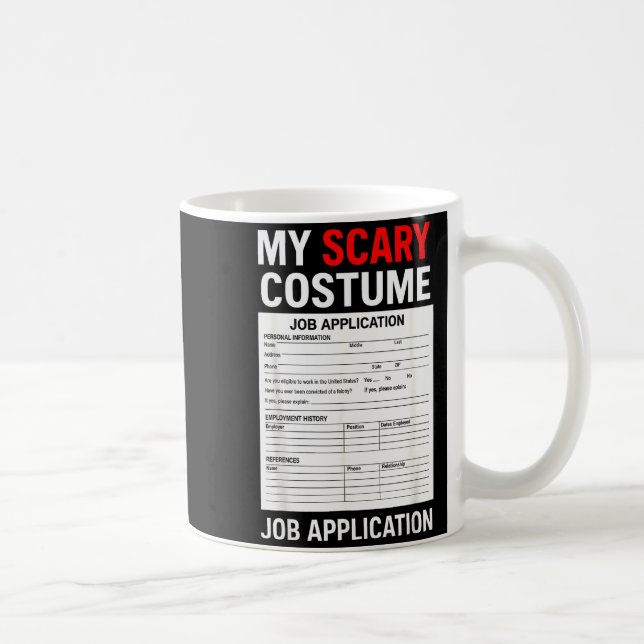 Job Application Funny Y Halloween Costume Trick Or Coffee Mug (Right)