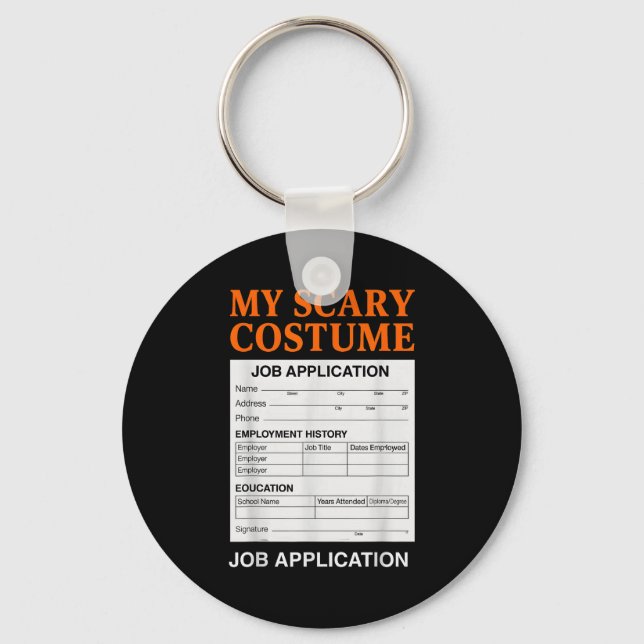 Job Application Funny Y Halloween Costume Trick Or Key Ring (Front)