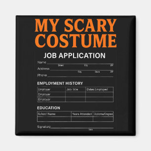 Job Application Funny Y Halloween Costume Trick Or Magnet