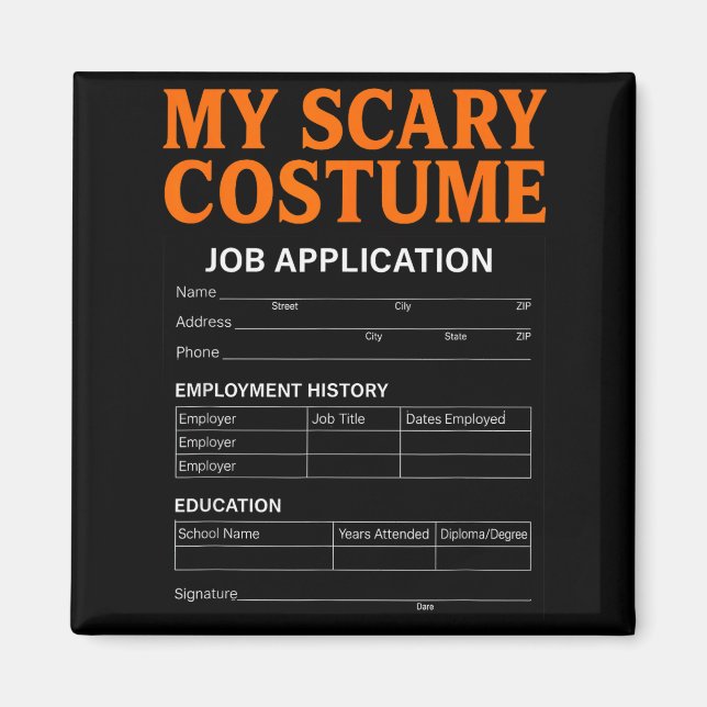 Job Application Funny Y Halloween Costume Trick Or Magnet (Front)