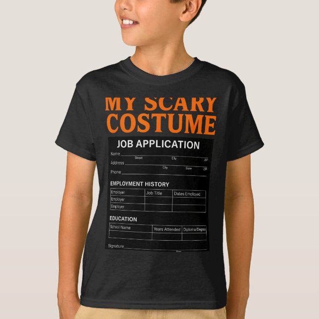 Job Application Funny Y Halloween Costume Trick Or T-Shirt (Front)