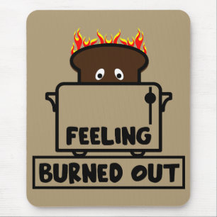 Job Burnout Mouse Mat