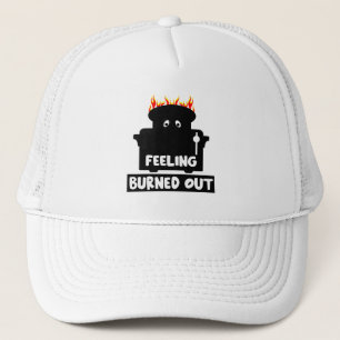 Job Burnout Trucker Hat