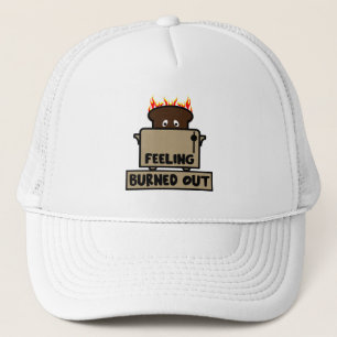 Job Burnout Trucker Hat