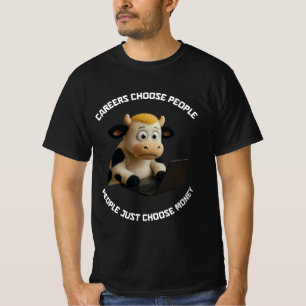 Job chooses the human [CC-CatCow] T-Shirt