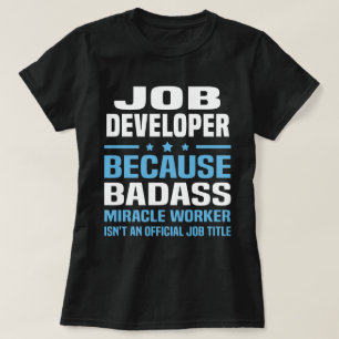 Job Developer T-Shirt