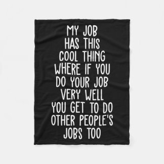 Job Has This Cool Thing Funny Coworker Work Humour Fleece Blanket