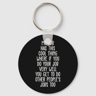 Job Has This Cool Thing Funny Coworker Work Humour Key Ring