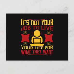 Job -It's Not Your Job To Live Your Life Postcard