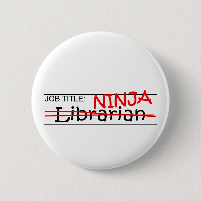 Job Title Ninja - Librarian 6 Cm Round Badge (Front)