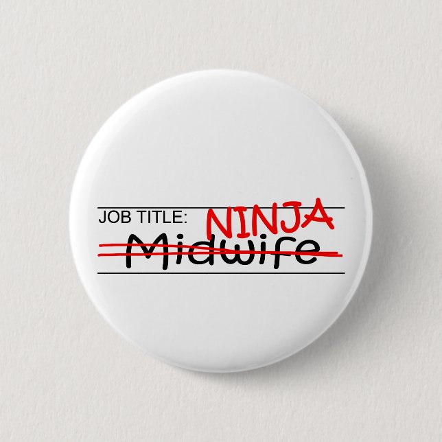 Job Title Ninja - Midwife 6 Cm Round Badge (Front)