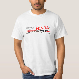 Job Title Ninja - Surveyor T-Shirt