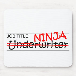Job Title Ninja - Underwriter Mouse Mat