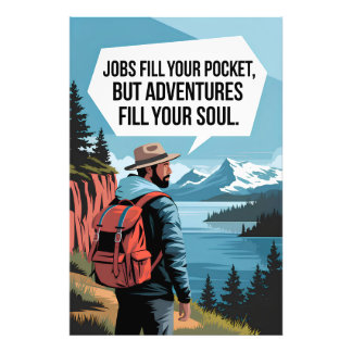 Jobs fill your pocket but adventures fill your sou photo print