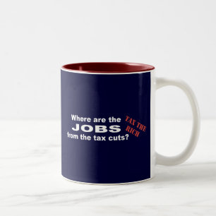 Jobs from tax cuts? Two-Tone coffee mug