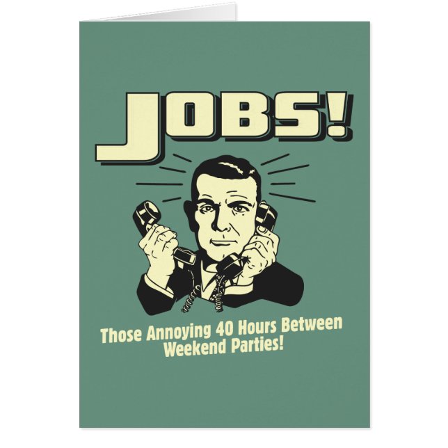 Jobs: Hours Between Weekend Parties (Front)