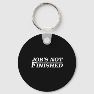 Job's Not Finished - Basketball  Key Ring