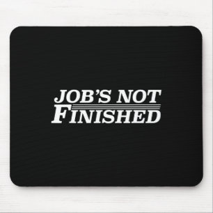 Job's Not Finished - Basketball  Mouse Mat