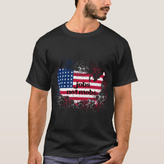 jobs not mobs a political t-shirt