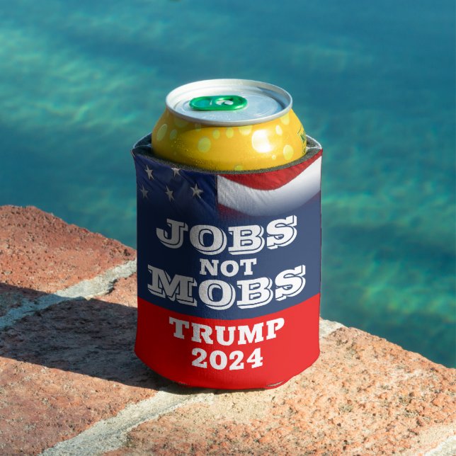 Jobs Not Mobs Trump 2024 Can Cooler (In Situ Pool)