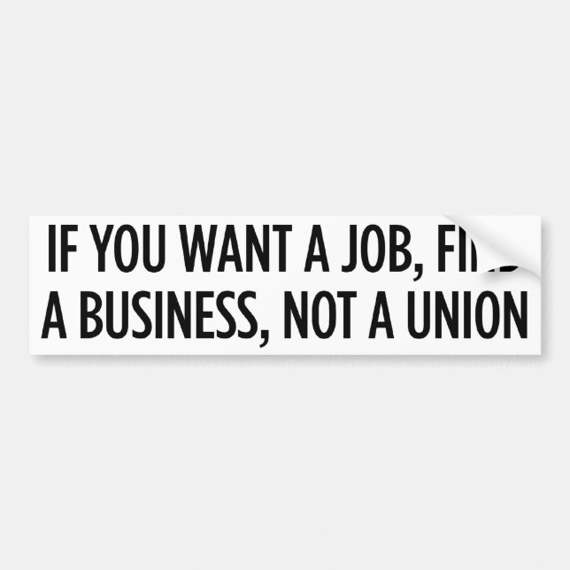 Jobs, not Unions Bumper Sticker (Front)