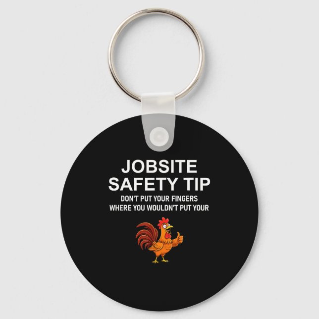 Jobsite Safety Tip, Don't Put Your Fingers, Joke,  Key Ring (Front)