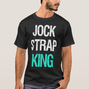Jock Strap King for Football Fans Men Women T-Shirt