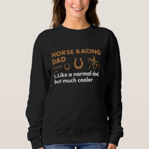 Jockey Dad Definition Horse Racing Sweatshirt
